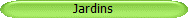 Jardins